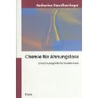 Chemie für Ahnungslose. Eine Einstiegshilfe für Studierende (Broschiert)