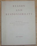 Reason and Responsibility; Readings in Some Basic Problems of Philosophy