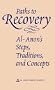 Paths to Recovery: Al-Anon's Steps, Traditions and Concepts