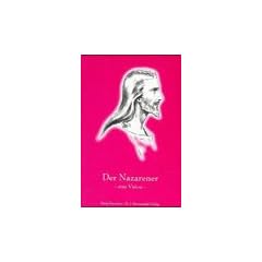 Der Nazarener: Eine Vision