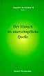 Der Mensch als unersch�pfliche Quelle