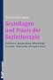 Grundlagen und Praxis der Soziotherapie: Richtlinien, Begutachtung, Behandlungskonzepte, Fallbeispiele, Antragsformulare