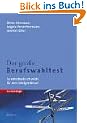 Der gro�e Berufswahltest. So entscheide ich mich f�r den richtigen Beruf