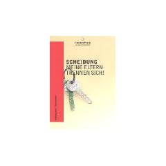 Scheidung 2. Meine Eltern trennen sich: Band 2. Das Buch f�r die Kinder