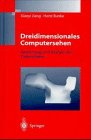 Dreidimensionales Computersehen: Gewinnung und Analyse von Tiefenbildern