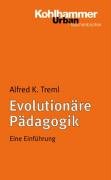 Evolutionäre Pädagogik: Eine Einführung (Urban-Taschenbuecher)