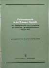 Quellen zur Geschichte des Parlamentarismus.. - Dritte Reihe - Band 2: Parlamentspraxis in der Weimarer Republik - Die Tagungsberichte der Vereinigung der deutschen Parlamentsdirektoren 1925-1933 - 