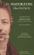 Napoleon: How He Did it: The Memoirs of Baron Fain, First Secretary of the Emperor's Cabinet