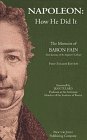 Napoleon, How He Did It: The Memoirs of Baron Fain, First Secretary of the Emperor's Cabinet