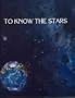 To Know the Stars