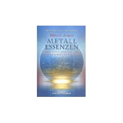 Sch�tze der Alchemie - Metall-Essenzen: Lebenselexiere nach den Lehren von Alchemie und Ayurveda