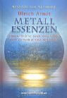 Sch�tze der Alchemie - Metall-Essenzen: Lebenselexiere nach den Lehren von Alchemie und Ayurveda