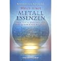 Sch�tze der Alchemie - Metall-Essenzen: Lebenselexiere nach den Lehren von Alchemie und Ayurveda