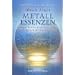 Sch�tze der Alchemie - Metall-Essenzen: Lebenselexiere nach den Lehren von Alchemie und Ayurveda