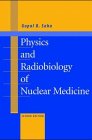 physics and radiobiology of nuclear medicine