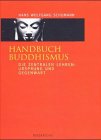 Handbuch Buddhismus: Die zentralen Lehren: Ursprung und Gegenwart - Hans Wolfgang Schumann