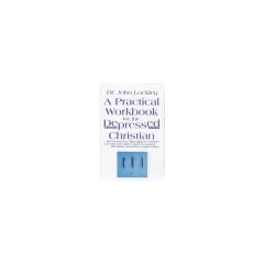 A Practical Workbook for the Depressed Christian