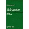 Cell-Cell Interactions in Early Development: The Forty-Ninth Annual Symposium of the Society for Developmental Biology Washington, D.C., June 27-30, (Society ... Biology Symposium//(Proceedings))