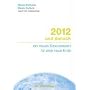 2012 und danach: ein neues Bewusstsein f�r eine neue Erde