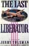 The Last Liberator: A Novel