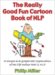 The Really Good Fun Cartoon Book of NLP: A Simple and Graphic(al) Explanation of the Life Toolbox That Is NLP