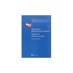 Deutsches Dachdeckerhandwerk : Regeln fu?r Dachdeckungen