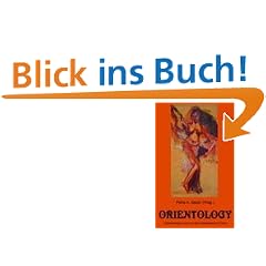 Orientology: Eine Anthologie rund um den orientalischen Tanz