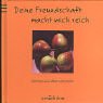 Deine Freundschaft macht mich reich. Das Buch f�r dich
