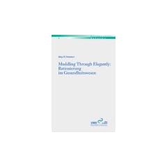 Rationierung im Gesundheitswesen - Muddling Through Elegantly