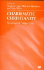 Charismatic Christianity: Sociological Perspectives