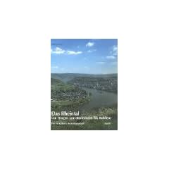 Das Rheintal von Bingen und R�desheim bis Koblenz. Eine europ�ische Kulturlandschaft: 2 B�nde.