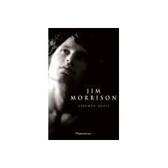 Jim Morrison : Vie, mort, l�gende