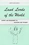 Land Lords of the World: Justice and Prosperity Vs. Injustice and Poverty