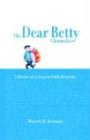 The Dear Betty Chronicles
