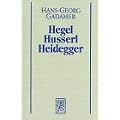 Gesammelte Werke, Bd.3, Neuere Philosophie - 1. Hegel, Husserl, Heudegger -