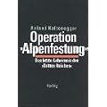 Operation Alpenfestung. Das letzte Geheimnis des "Dritten Reiches"