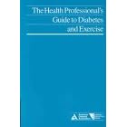 The Health Professional's Guide to Diabetes and Exercise (Clinical Education Series) by  Neil Ruderman and John T. Devlin