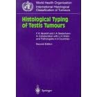 Histological Typing of Testis Tumours (International Histological Classification of Tumours)