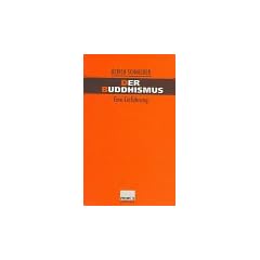 Der Buddhismus. Eine Einf�hrung