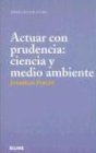 Actuar Con Prudencia: Ciencia y Medio Ambiente