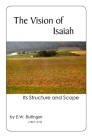 The Vision of Isaiah: Its Structure and Scope