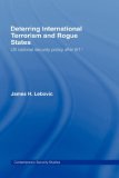 Deterring International Terrorism: US National Security Policy after 9/11 (Contemporary Security Studies)