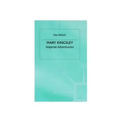 Mary Kingsley: Imperial Adventuress