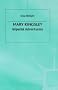 Mary Kingsley: Imperial Adventuress