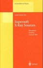 Supersoft X-Ray Sources: Proceedings of the International Workshop Held in Garching, Germany, 28 February-1 March 1996 (Lecture Notes in Physics)
