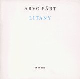 Music : Pärt: Litany