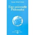 Eine universelle Philosophie