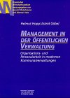 Management in der �ffentlichen Verwaltung. Organisations- und Personalarbeit in modernen Kommunalverwaltungen