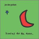 Jon Dee Graham - Hooray for the Moon - Zortam Music