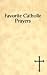 Favourite Catholic Prayers (Catholic Classics Ser)
